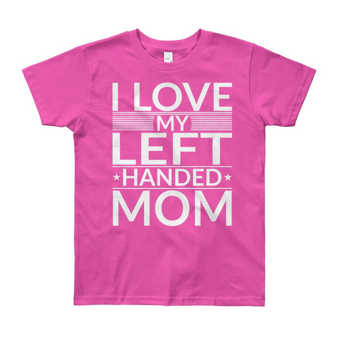 I Love My Left Handed Mom  Kids/Youth Short Sleeve T-Shirt