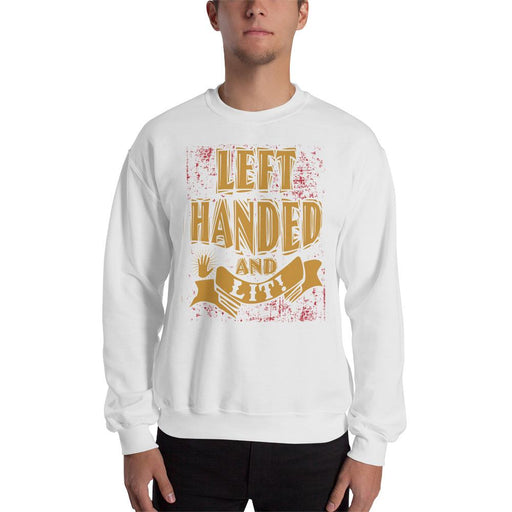 Left Handed And Lit! Unisex Sweatshirt