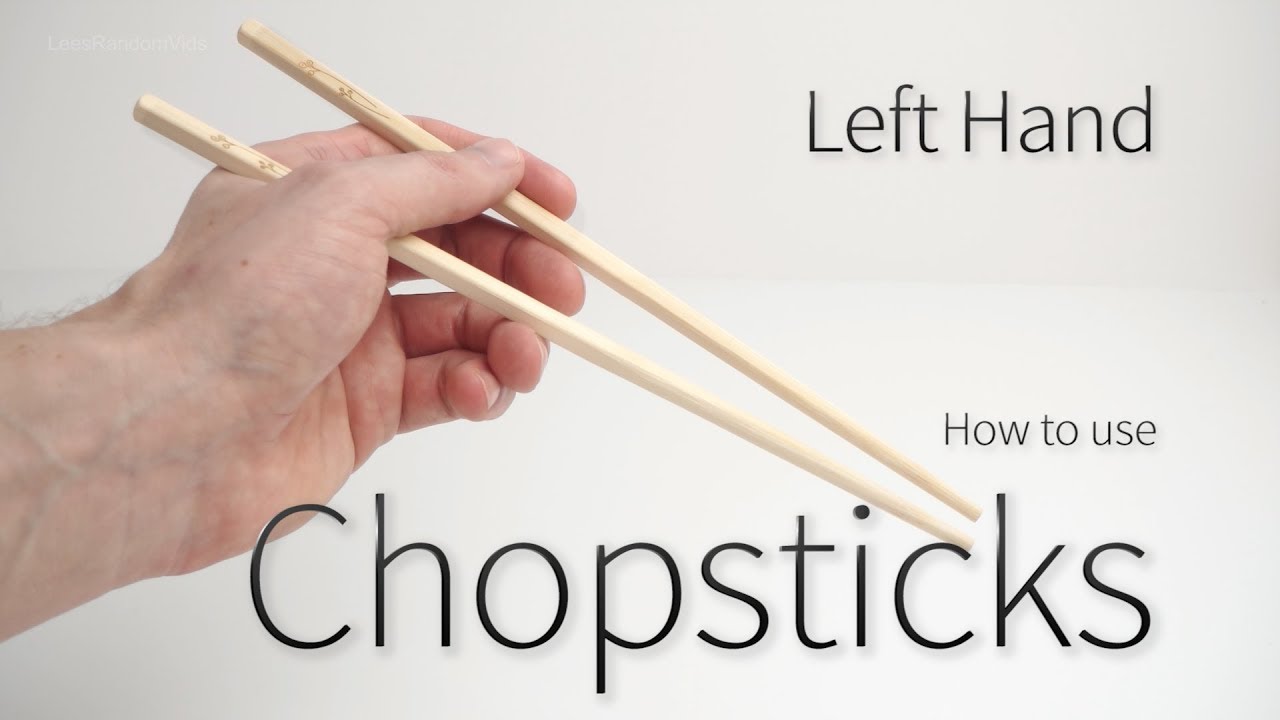 How to Use Chopsticks Left & Right Handed