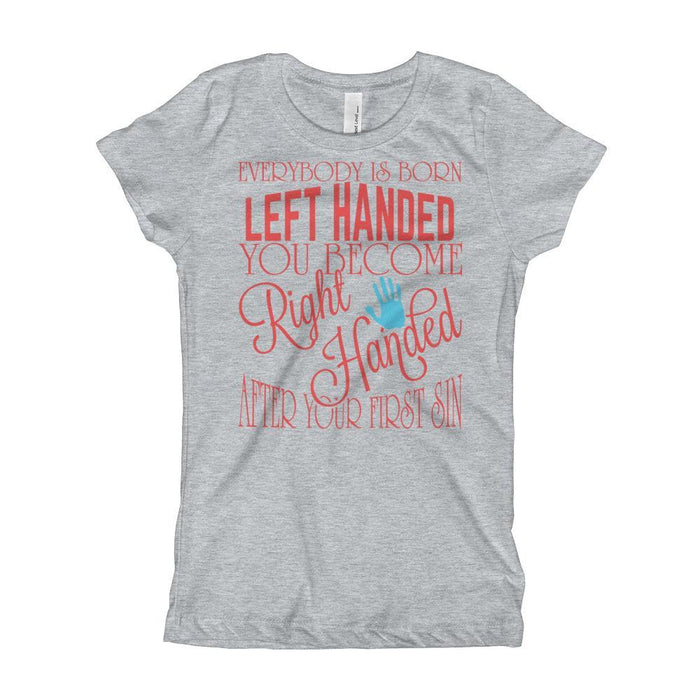Everybody Is Born Left Handed Girl's T-Shirt