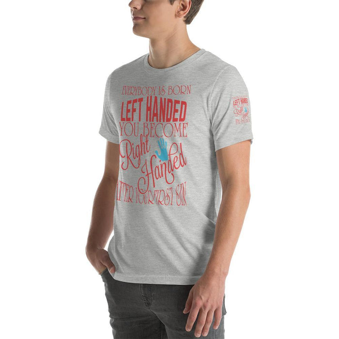 Everybody Is Born Left Handed Unisex T-Shirt | Branded Left Sleeve