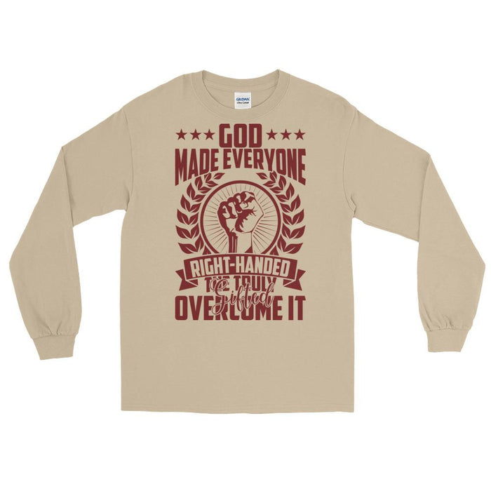 God Made Everyone Right Handed Unisex Long Sleeve T-Shirt