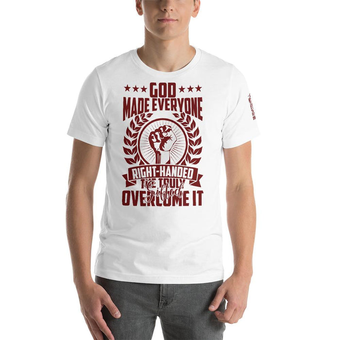 God Made Everyone Right Handed Unisex T-Shirt | Branded Left Sleeve