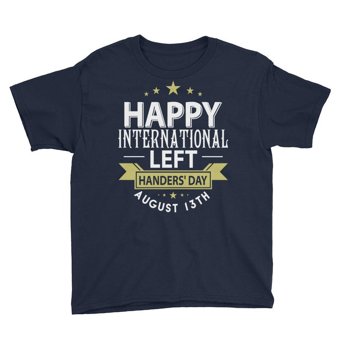 Happy International Left Handers Day August 13th Kids/Youth Short Sleeve T-Shirt
