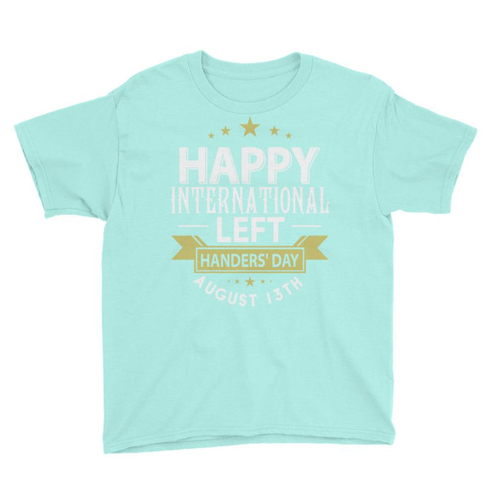 Happy International Left Handers Day August 13th Kids/Youth Short Sleeve T-Shirt