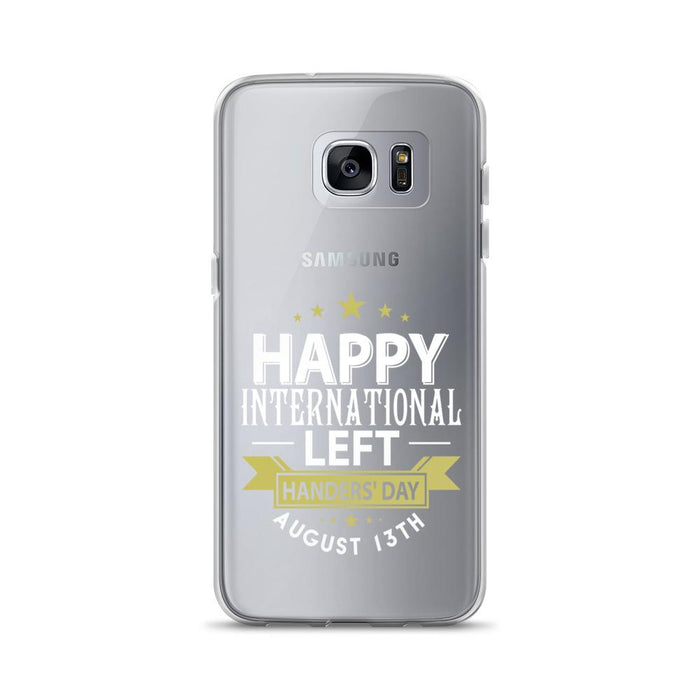 Happy International Left Handers Day August 13th Samsung Case