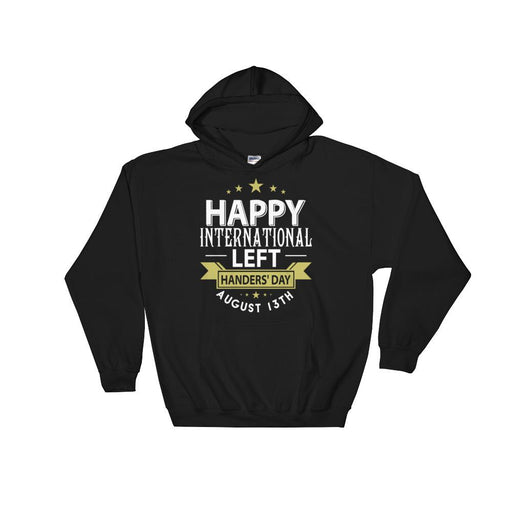 Happy International Left Handers' Day August 13th Unisex Hooded Sweatshirt