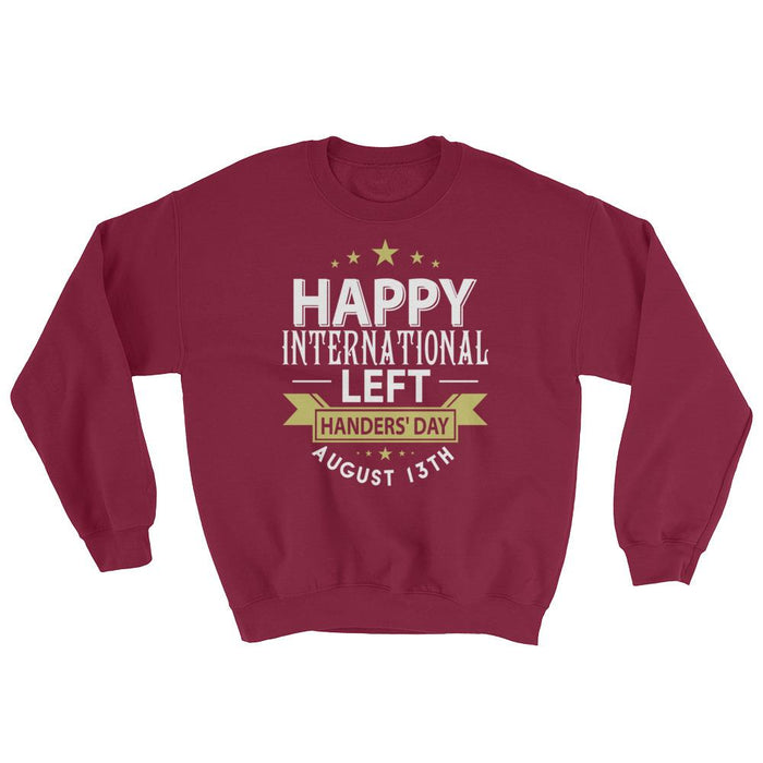 Happy International Left Handers' Day August 13th Unisex Sweatshirt