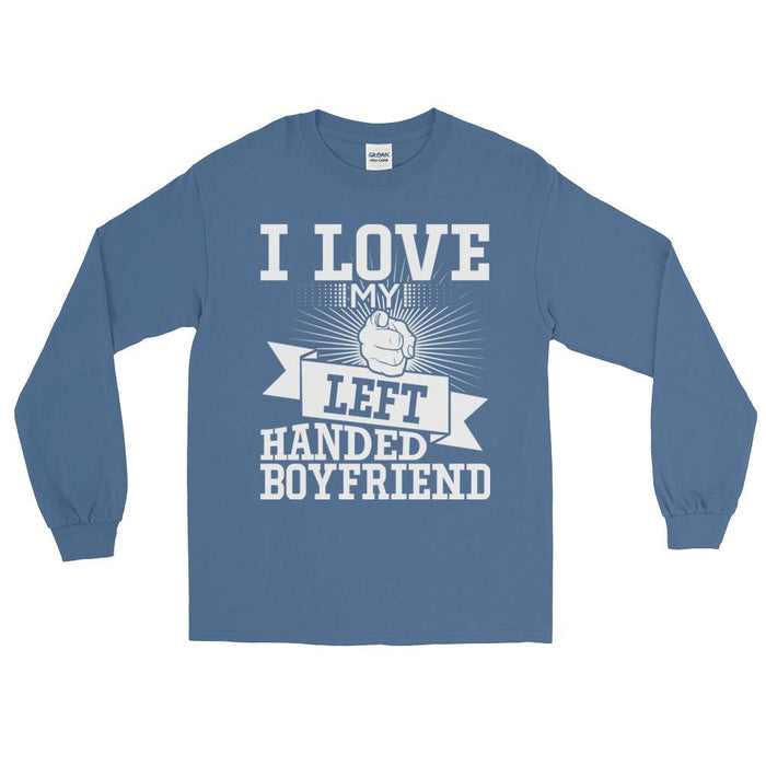I Love My Left Handed Boyfriend Unisex Long Sleeve T-Shirt