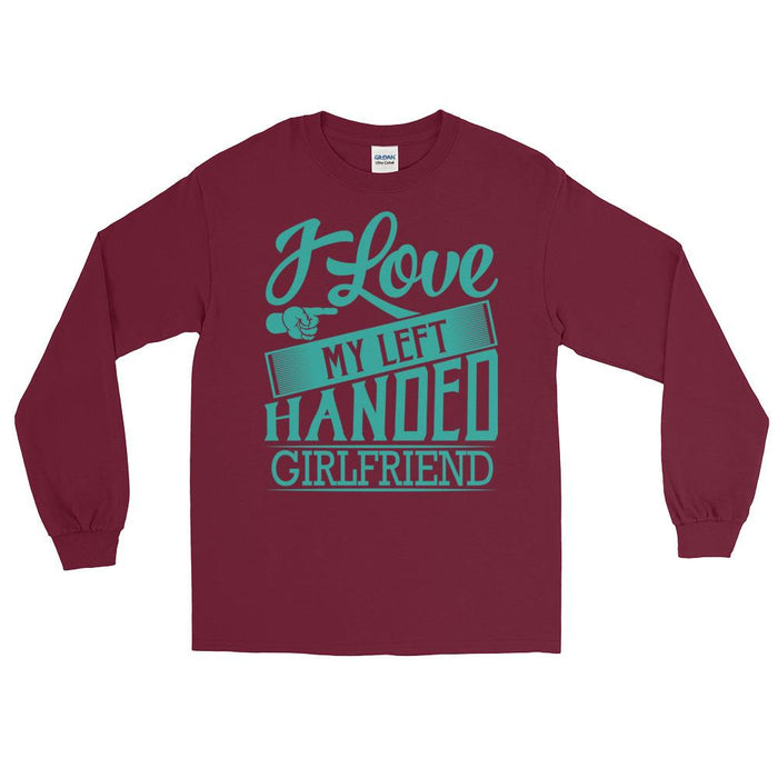 I Love My Left Handed Girlfriend Unisex Long Sleeve T-Shirt