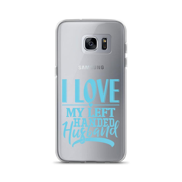 I Love My Left Handed Husband Samsung Case