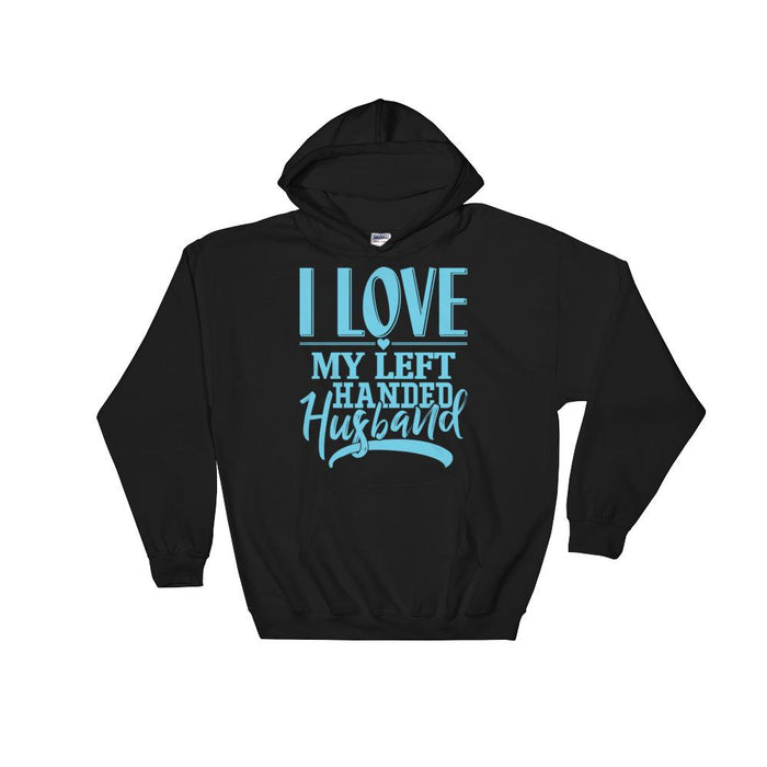 I Love My Left Handed Husband Unisex Hooded Sweatshirt