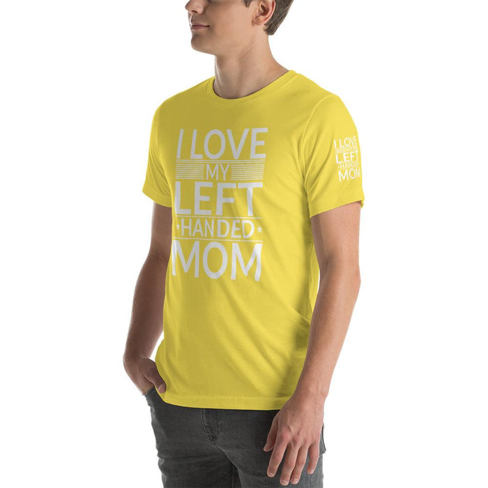 I Love My Left Handed Mom Short-Sleeve Unisex T-Shirt | Branded Left Sleeve