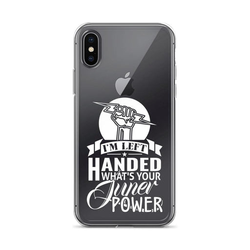 I'm Left Handed What's Your Super Power IPhone Case