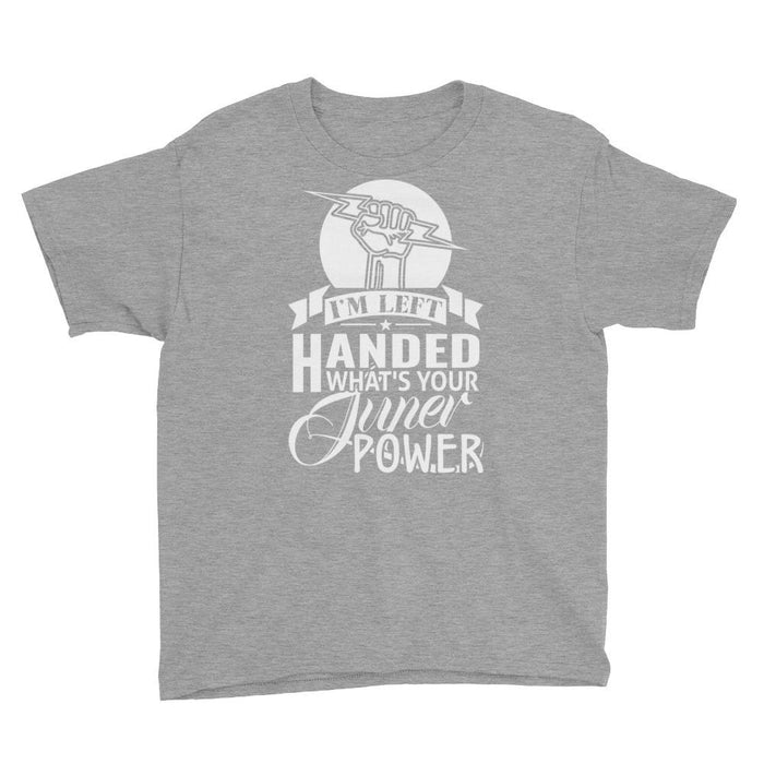 I'm Left Handed What's Your Super Power Kids/Youth Short Sleeve T-Shirt
