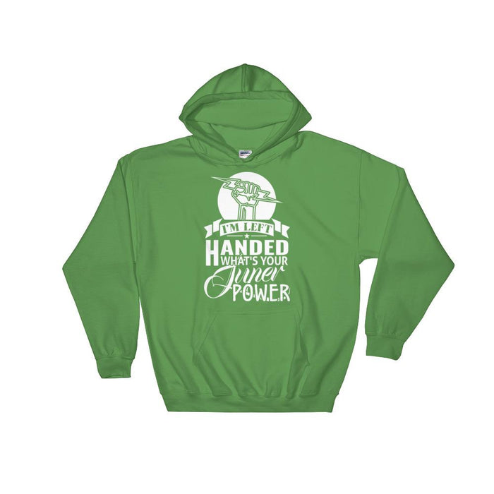 I'm Left Handed What's Your Super Power Unisex Hooded Sweatshirt