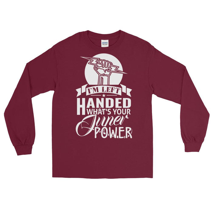 I'm Left Handed What's Your Super Power Unisex Long Sleeve T-Shirt