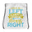 I May Be Left Handed But I Am Always Right Drawstring Bag