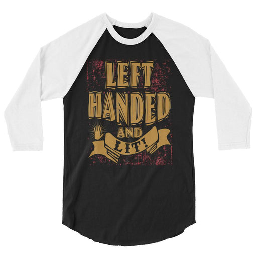 Left Handed And Lit! 3/4 Sleeve Raglan Shirt