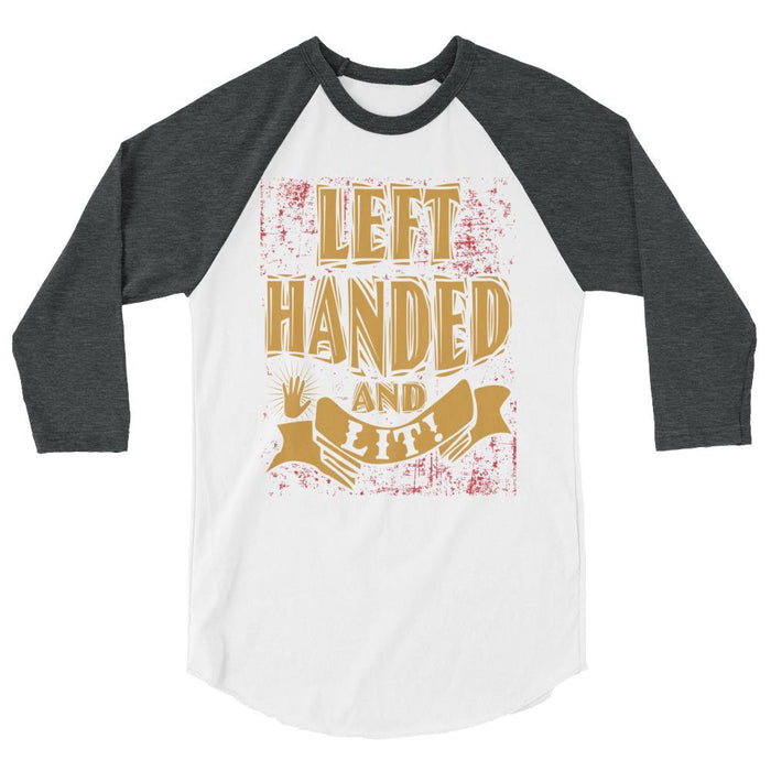 Left Handed And Lit! 3/4 Sleeve Raglan Shirt