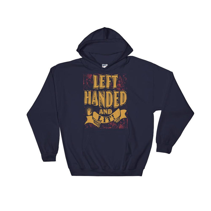 Left Handed And Lit! Unisex Hooded Sweatshirt