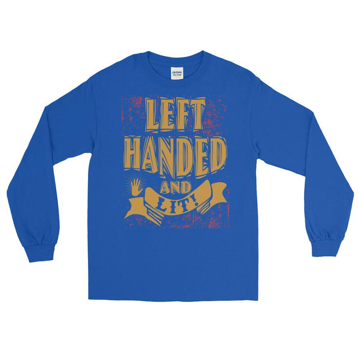 Left Handed And Lit! Unisex Long Sleeve T-Shirt