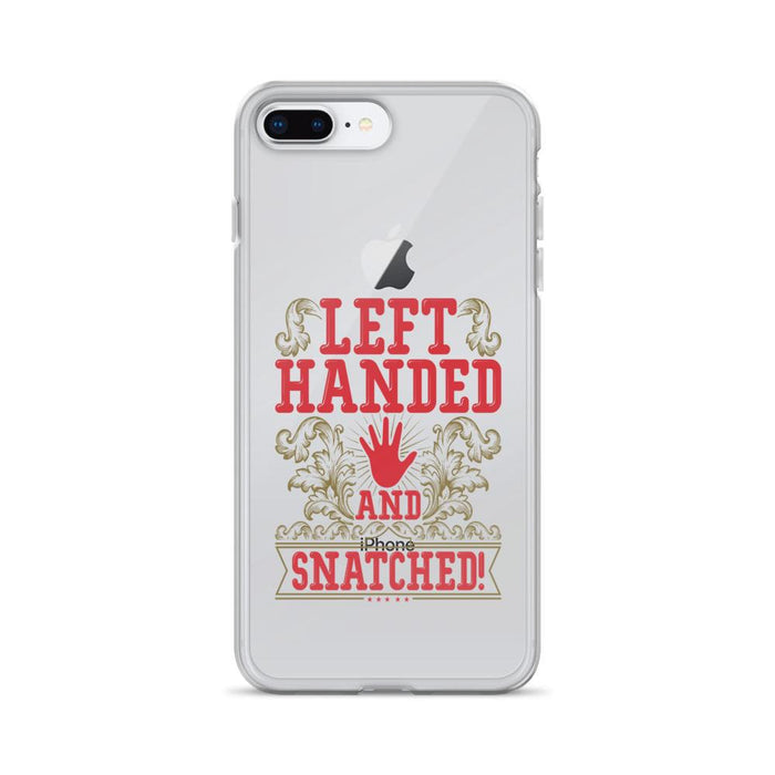 Left Handed And Snatched! IPhone Case