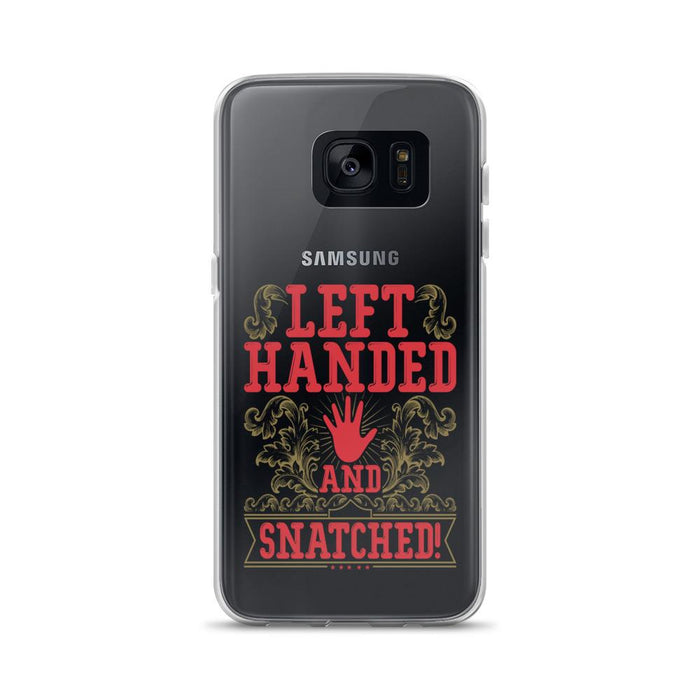 Left Handed And Snatched! Samsung Case