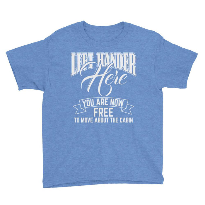 Left Hander Here You Are Now Free To Move About The Cabin Kids/Youth Short Sleeve T-Shirt