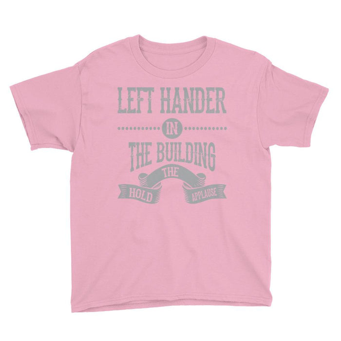 Left Hander In The Building Youth/Kids Short Sleeve T-Shirt