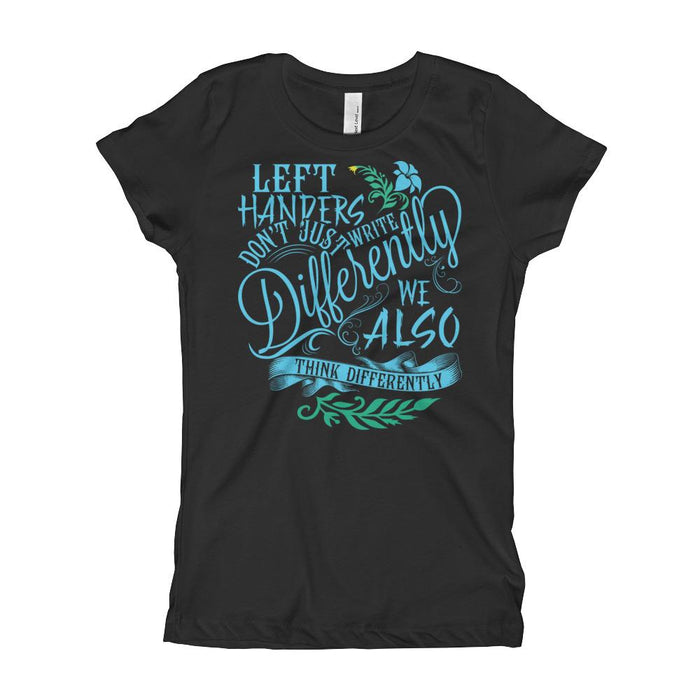 Left Handers Think Differently Girl's T-Shirt