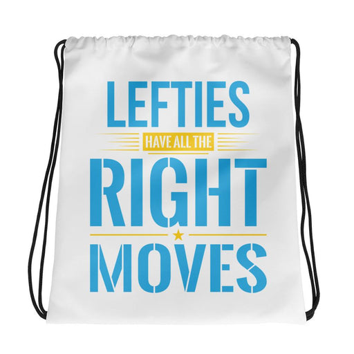 Lefties Have All The Right Moves Drawstring Bag