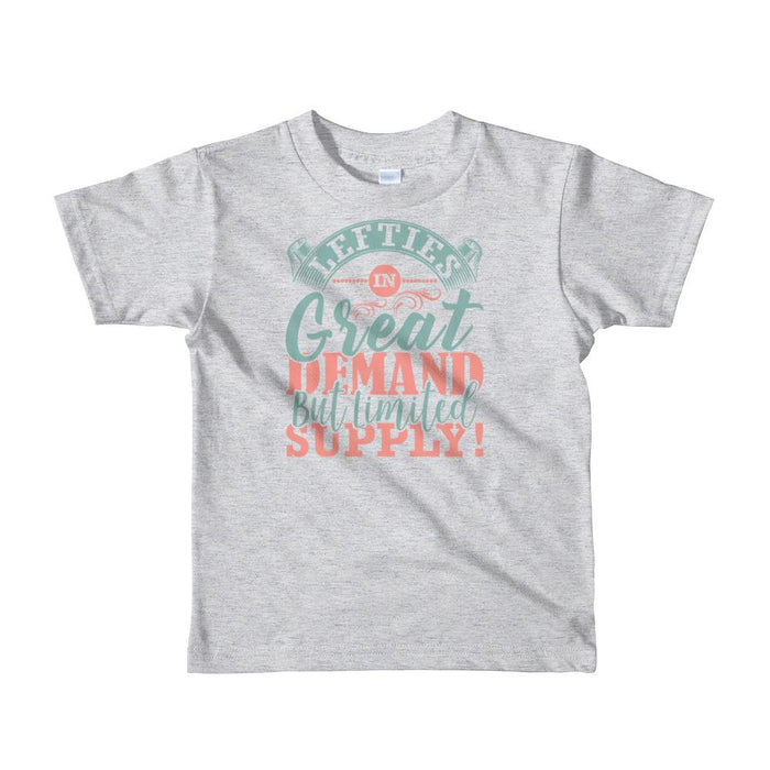 Lefties In Great Demand But Limited Supply Toddler T-Shirt