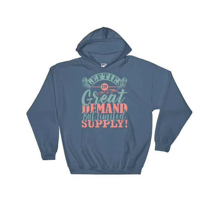 Lefties In Great Demand But Limited Supply Unisex Hooded Sweatshirt
