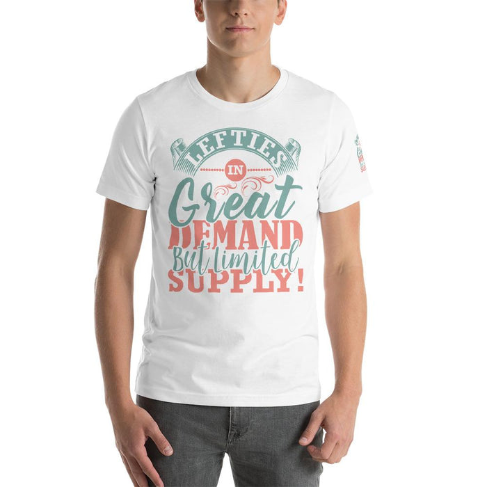 Lefties In Great Demand But Limited Supply Unisex T-Shirt | Branded Left Sleeve
