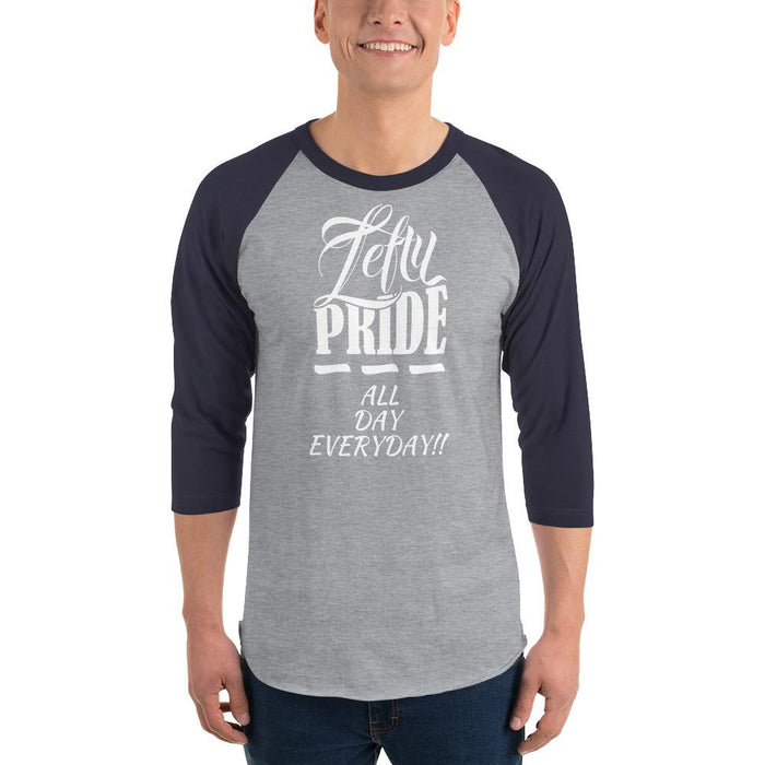 Lefty Pride All Day Everyday 3/4 Sleeve Baseball Raglan Shirt