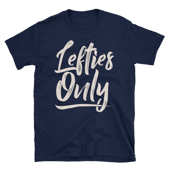 Lefties Only Short-Sleeve Unisex T-Shirt