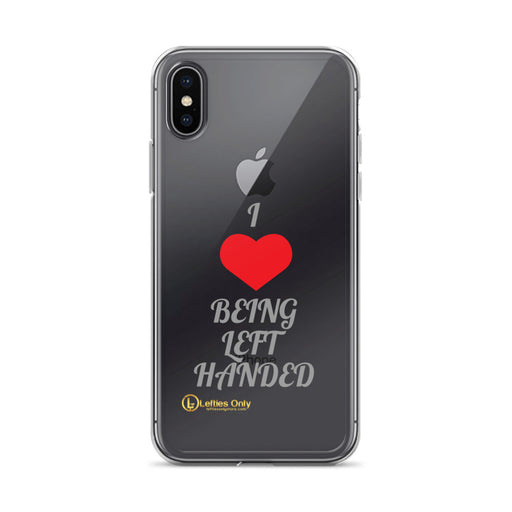 I Love Being Left Handed iPhone Case