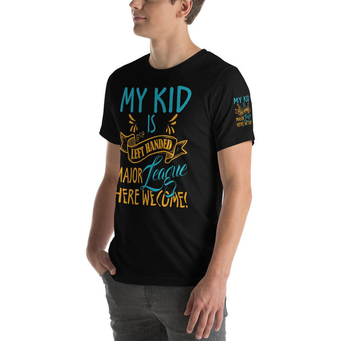 My Kid Is Left Handed.  Major League Here We Come Short-Sleeve Unisex T-Shirt | Branded Left Sleeve