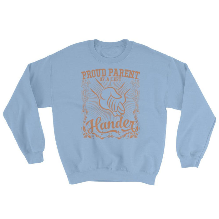 Proud Parent Of A Left Hander Unisex Sweatshirt
