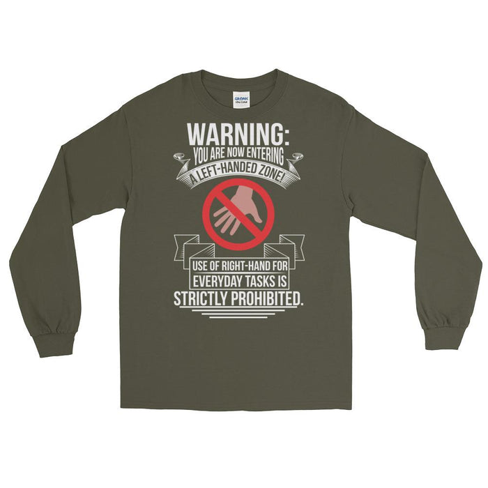 You Are Now Entering A Left-handed Zone Unisex Long Sleeve T-Shirt