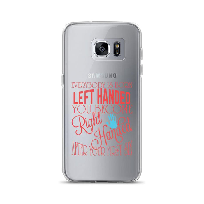 You Become Right Handed After Your First Sin Samsung Case